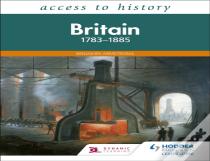 Access To History: Britain 1783-1885