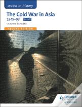 Access To History: The Cold War In Asia 1945-93 For Ocr Second Edition