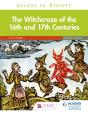 Access To History: The Witchcraze Of The 16th And 17th Centuries Second Edition - Preview