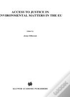 Access To Justice In Environmental Matters In The Eu