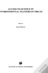 Access To Justice In Environmental Matters In The Eu