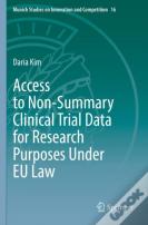Access To Non-Summary Clinical Trial Data For Research Purposes Under Eu Law