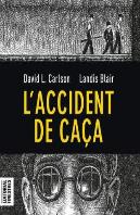 Accident De Caça, L'