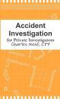 Accident Investigation For Private Investigators - Preview