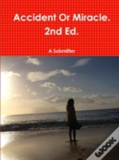 Accident Or Miracle. 2nd Ed.