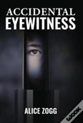 Accidental Eyewitness