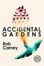 Accidental Gardens - Preview