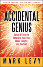 Accidental Genius: Using Writing To Generate Your Best Ideas, Insight, And Content - Preview