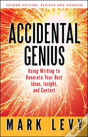 Capa do artigo Accidental Genius: Using Writing To Generate Your Best Ideas, Insight, And Content