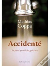 Capa do artigo Accidenté ; Le Parti Pris De La Guérison