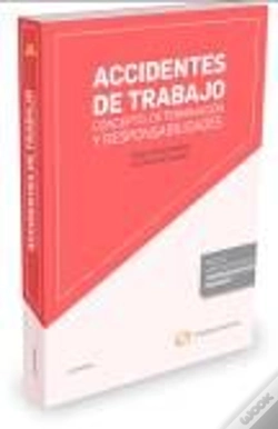 Capa do artigo Accidentes De Trabajo: Concepto, Determinación Y Responsabilidades (Papel + E-Book)