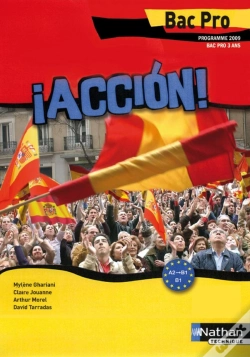 Capa do artigo ¡ Acción ! Espagnol ; Bac Pro 3 Ans ; Niveau A2-B1 ; Livre De L'Élève (Édition 2009)