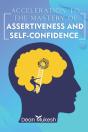 Accleration To The Mastery Of Assertiveness & Confidence - Preview