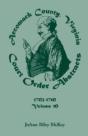 Accomack County, Virginia Court Order Abstracts, Volume 10 - Preview