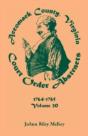 Accomack County, Virginia Court Order Abstracts, Volume 20: 1764-1765 - Preview