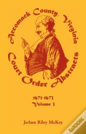 Accomack County, Virginia Court Order Abstracts, Volume 3