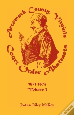 Capa do artigo Accomack County, Virginia Court Order Abstracts, Volume 3