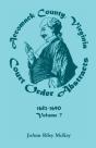 Accomack County, Virginia Court Order Abstracts, Volume 7 - Preview