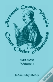 Capa do artigo Accomack County, Virginia Court Order Abstracts, Volume 7