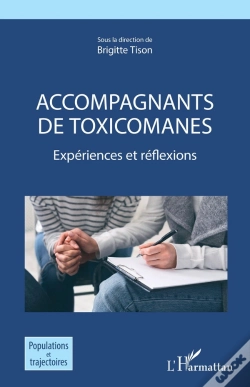 Capa do artigo Accompagnants De Toxicomanes : Expériences Et Réflexions