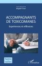Accompagnants De Toxicomanes : Expériences Et Réflexions - Preview