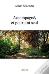 Accompagne, Et Pourtant Seul