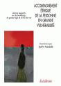Accompagnement Éthique De La Personne En Grande Vulnérabilité : Autres Regards Sur Le Handicap, Le Grand Âge Et La Fin De Vie - Preview