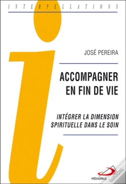 Capa do artigo Accompagner En Fin De Vie ; Intégrer La Dimension Spirituelle Dans Le Soin