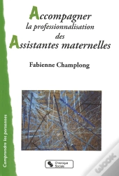 Accompagner La Professionnalisation Des Assistantes Maternelles