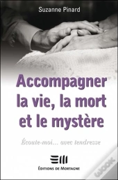 Accompagner La Vie La Mort Et Le Mystere