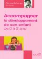 Accompagner Le Developpement De Son Enfant De 0 A 3 Ans - Preview