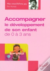 Capa do artigo Accompagner Le Developpement De Son Enfant De 0 A 3 Ans