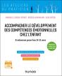 Accompagner Le Developpement Des Competences Emotionnelles Chez L'Enfant - 6 Seances Pour Les 8-11 A - Preview