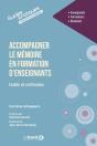 Accompagner Le Mémoire En Formation D'Enseignants : Outils Et Méthodes - Preview