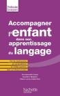 Accompagner L'Enfant Dans Son Apprentissage Du Langage - Preview