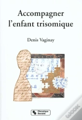 Accompagner L'Enfant Trisomique