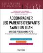 Accompagner Les Parents D'Enfants Avec Un Tdah : Avec Le Programme Peps : Programme D'Entraînement Parental Spécifique - Preview