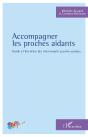 Accompagner Les Proches Aidants ; Guide À L'Intention Des Intervenants Psycho-Sociaux - Preview