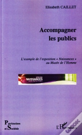 Accompagner Les Publics ; L'Exemple De L'Exposition 