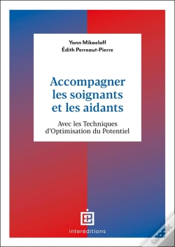 Capa do artigo Accompagner Les Soignants Et Les Aidants : Avec Les Techniques D'Optimisation Du Potentiel