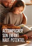 Accompagner Son Enfant Précoce Ou Haut Potentiel