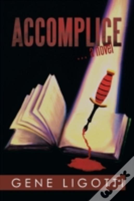 Accomplice: . A Novel
