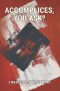Accomplices, You Ask? - Preview