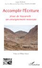 Accomplir L'Écriture ; Jésus De Nazareth ; Un Enseignement Nouveau - Preview