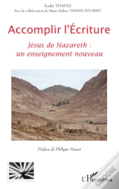 Accomplir L'Écriture ; Jésus De Nazareth ; Un Enseignement Nouveau