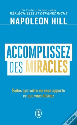 Capa do artigo Accomplissez Des Miracles : Faites Que Votre Vie Vous Apporte Ce Que Vous Désirez