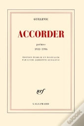 Accorder ; Poèmes 1933-1996