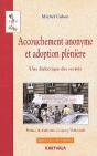 Accouchement Anonyme Et Adoption Plénière. Une Dialectique Des Secrets - Preview