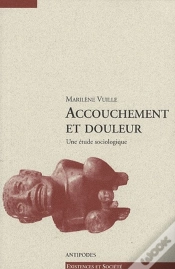 Capa do artigo Accouchement Et Douleur ; Une Étude Sociologique