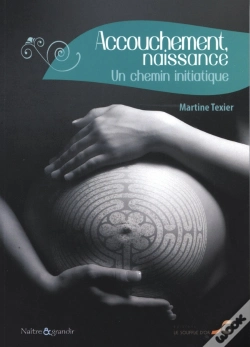 Capa do artigo Accouchement, Naissance ; Un Chemin Initiatique